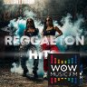 Reggaeton -wow