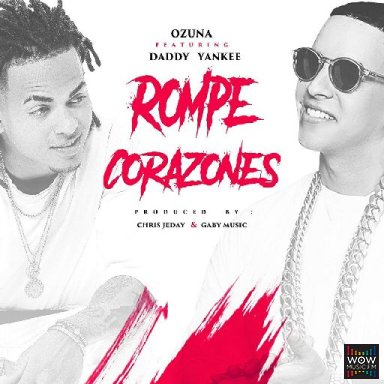 La Rompe Corazones (Ft. Ozuna)