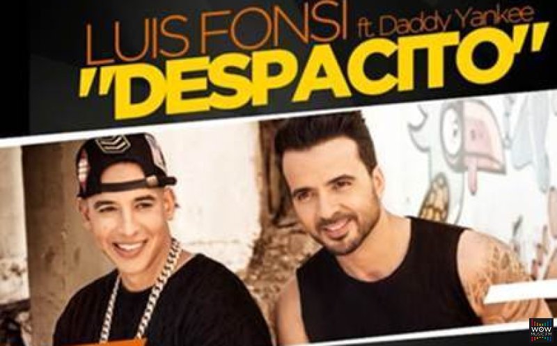 Despacito - Luis Fonsi (Ft. Daddy Yankee)