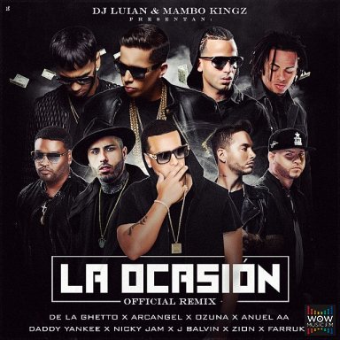 La Ocasion (Official Remix) Ft. De La Ghetto, Arcangel, Anuel AA, Daddy Yankee, Nicky Jam, Farruko, J Balvin y Zion