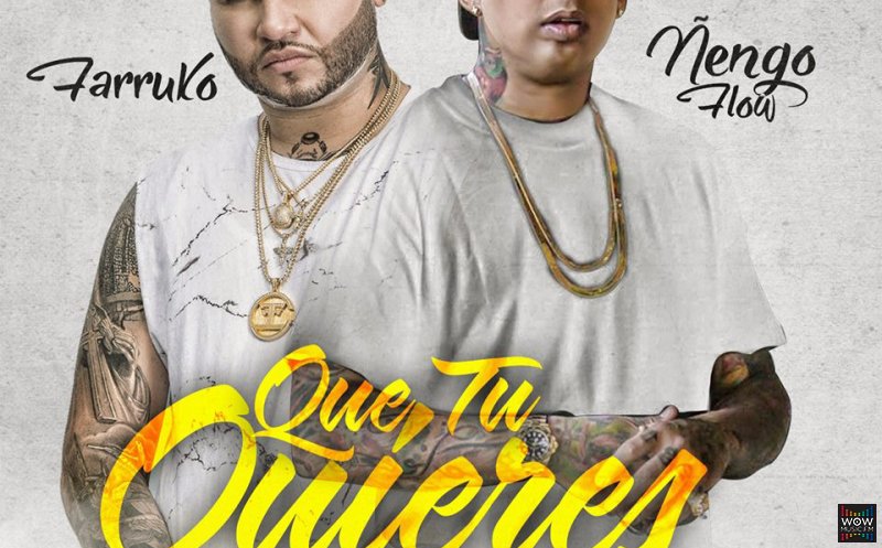 Que Tu Quieres Ft. Farruko