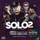 Solos Ft Guelo Start - Sammy & Falsetto - Maximan - Franco El Gorilla