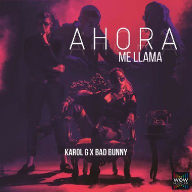 Ahora Me Llama Ft Karol G