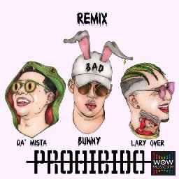 Prohibido (Official Remix) Ft, Lary Over & Da Mista
