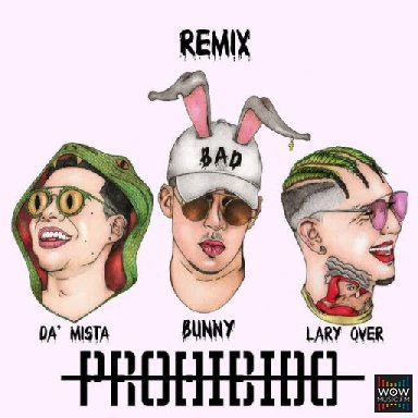 Prohibido (Official Remix) Ft, Lary Over & Da Mista