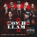 El Combo Me Llama 2 Ft. Pusho, Bad Bunny, Farruko, Daddy Yankee, Noriel y Miky Woodz