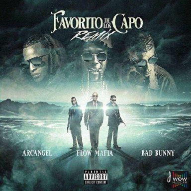 El Favorito De Los Capos (Official Remix) Ft. Flow Mafia, Arcangel