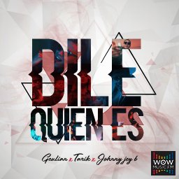 Dile Quien Es - Ft TARIK x Johnny Jey B