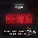 Me Mata (feat. Arcángel, Almighty, Bryant Myers, Noriel, Baby Rasta & Brytiago)