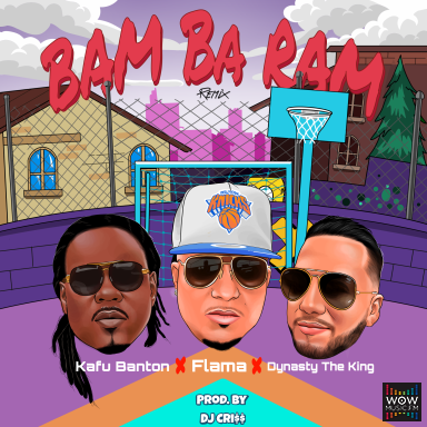Bambaram (Remix) - Flama Ft Kafu Banton & Dynasty The King