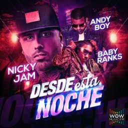 Desde Esta Noche (Ft. Baby Ranks & Andy Boy)