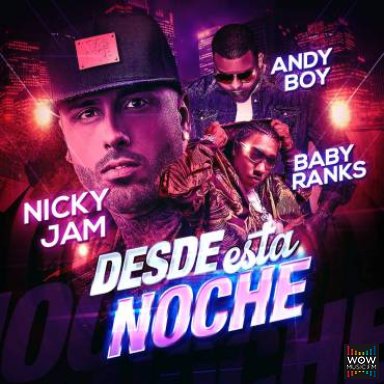 Desde Esta Noche (Ft. Baby Ranks & Andy Boy)