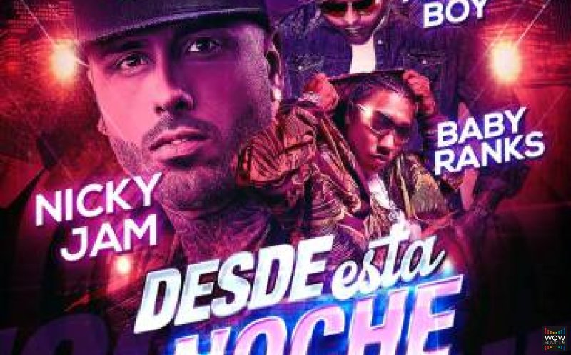 Desde Esta Noche (Ft. Baby Ranks & Andy Boy)